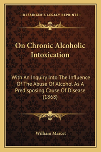 On Chronic Alcoholic Intoxication
