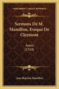 Sermons De M. Massillon, Eveque De Clermont