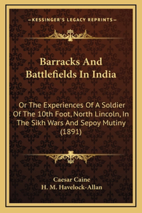 Barracks And Battlefields In India