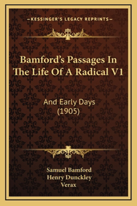 Bamford's Passages In The Life Of A Radical V1