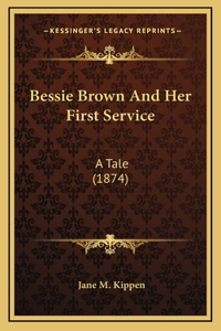 Bessie Brown and Her First Service