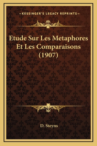 Etude Sur Les Metaphores Et Les Comparaisons (1907)