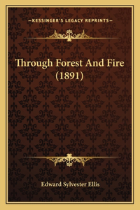 Through Forest And Fire (1891)