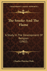 The Smoke And The Flame