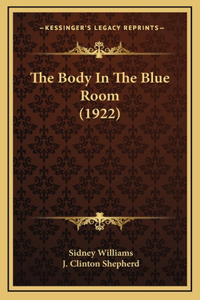 The Body In The Blue Room (1922)