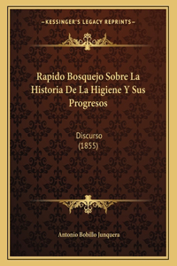 Rapido Bosquejo Sobre La Historia De La Higiene Y Sus Progresos