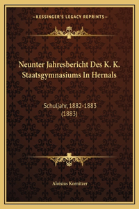 Neunter Jahresbericht Des K. K. Staatsgymnasiums In Hernals