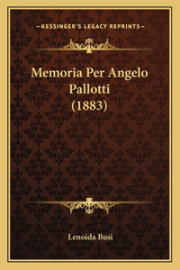 Memoria Per Angelo Pallotti (1883)