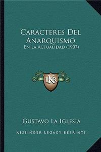 Caracteres Del Anarquismo