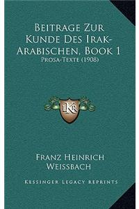Beitrage Zur Kunde Des Irak-Arabischen, Book 1