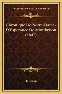 Chronique De Notre-Dame-D'Esperance De Montbrison (1847)