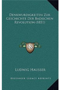 Denkwurdigkeiten Zur Geschichte Der Badischen Revolution (1851)