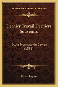 Dernier Travail Derniers Souvenirs