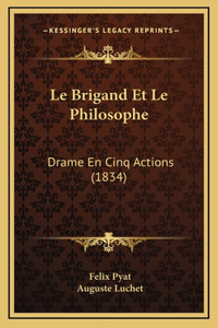 Le Brigand Et Le Philosophe