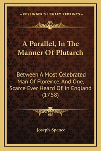 A Parallel, In The Manner Of Plutarch