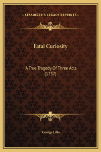 Fatal Curiosity