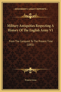 Military Antiquities Respecting A History Of The English Army V1