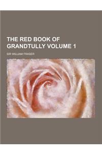 The Red Book of Grandtully Volume 1