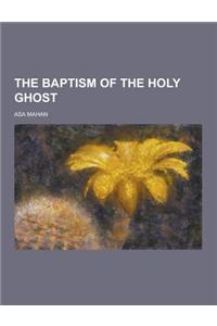 The Baptism of the Holy Ghost