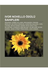 Ivor Novello Odulu Sahipleri: Madonna, Robbie Williams, Iron Maiden, Freddie Mercury, Beyonce Knowles, Christina Aguilera, Avril LaVigne