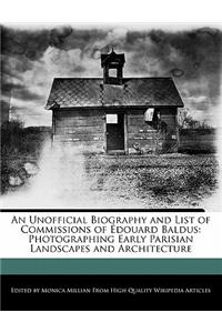 An Unofficial Biography and List of Commissions of Edouard Baldus