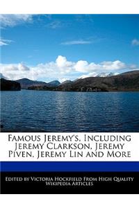 Famous Jeremy's, Including Jeremy Clarkson, Jeremy Piven, Jeremy Lin and More