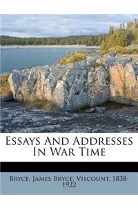 Essays and Addresses in War Time