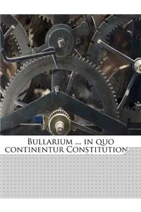 Bullarium ... in Quo Continentur Constitutiones Epistolae, Etc. ... Volume 2
