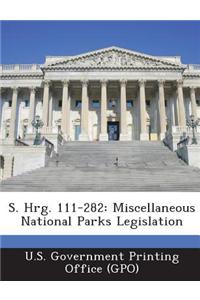 S. Hrg. 111-282: Miscellaneous National Parks Legislation