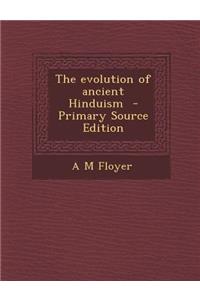 The Evolution of Ancient Hinduism