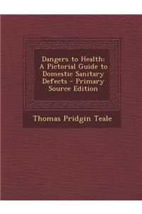 Dangers to Health