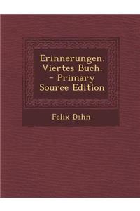 Erinnerungen. Viertes Buch. - Primary Source Edition