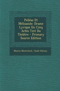 Pelléas Et Mélisande