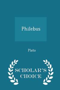 Philebus - Scholar's Choice Edition