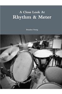 Close Look At Rhythm & Meter