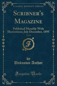 Scribner's Magazine, Vol. 18