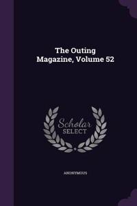 The Outing Magazine, Volume 52