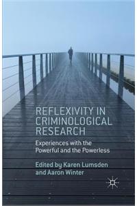 Reflexivity in Criminological Research