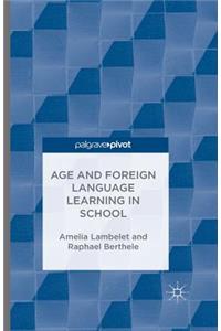 Age and Foreign Language Learning in School