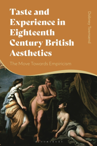 Taste and Experience in Eighteenth-Century British Aesthetics