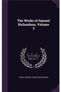 The Works of Samuel Richardson, Volume 3