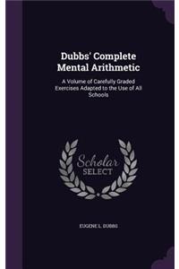 Dubbs' Complete Mental Arithmetic