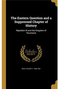 The Eastern Question and a Suppressed Chapter of History