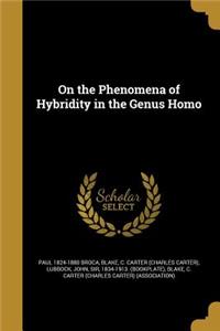 On the Phenomena of Hybridity in the Genus Homo