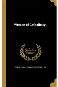 Women of Catholicity..