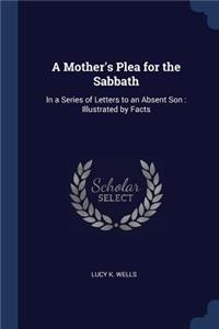 A Mother's Plea for the Sabbath