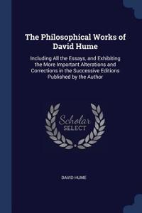 The Philosophical Works of David Hume