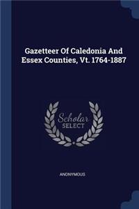 Gazetteer Of Caledonia And Essex Counties, Vt. 1764-1887
