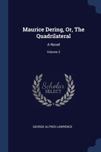 Maurice Dering, Or, The Quadrilateral
