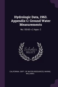 Hydrologic Data, 1963. Appendix C